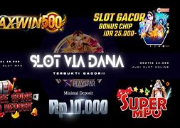 Orang Dalam Slot Online Via Dana 10 Ribu Per Bulan